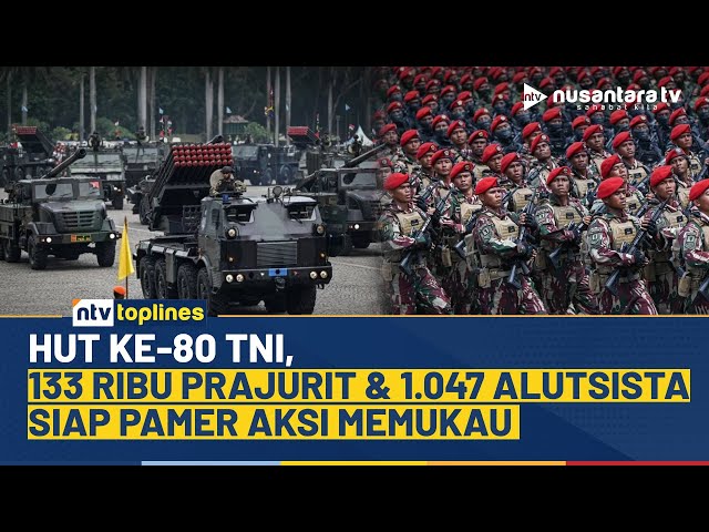 Youtube Thumnail image of : Spektakuler! 133 Ribu Prajurit & 1.047 Alutsista Siap Guncang Monas di HUT ke-80 TNI | NTV TOPLINES