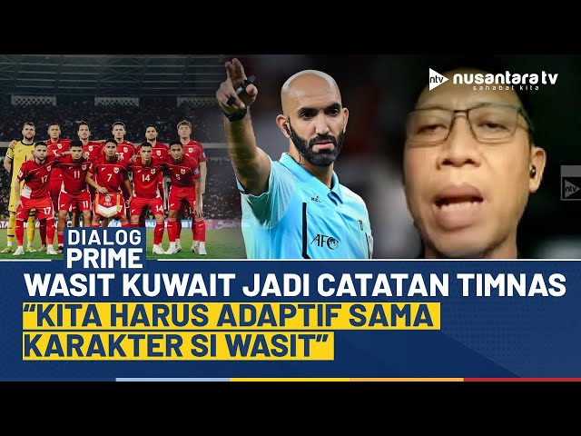 Youtube Thumnail image of : Timnas vs Arab, Wasit Kuwait Jadi Sorotan! Yuke: Suka Nggak Suka, Kita Harus Adaptif | DIALOG PRIME
