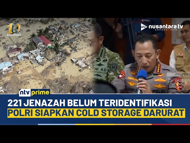 Youtube Thumnail image of : 221 Jenazah Belum Teridentifikasi, Kapolri Listyo Sigit Tambah Cold Storage Darurat | NTV PRIME