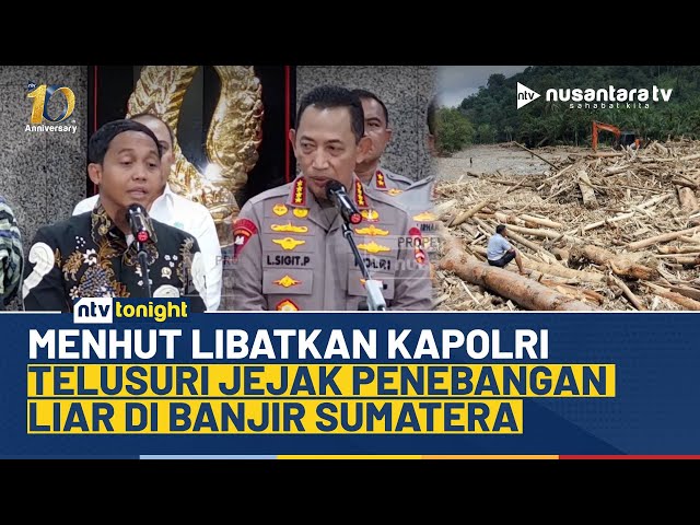 Youtube Thumnail image of : Isu Pembalakan Liar Menguat, Menhut Minta Polri Ungkap Asal Kayu Gelondongan Banjir Sumatera | NTV