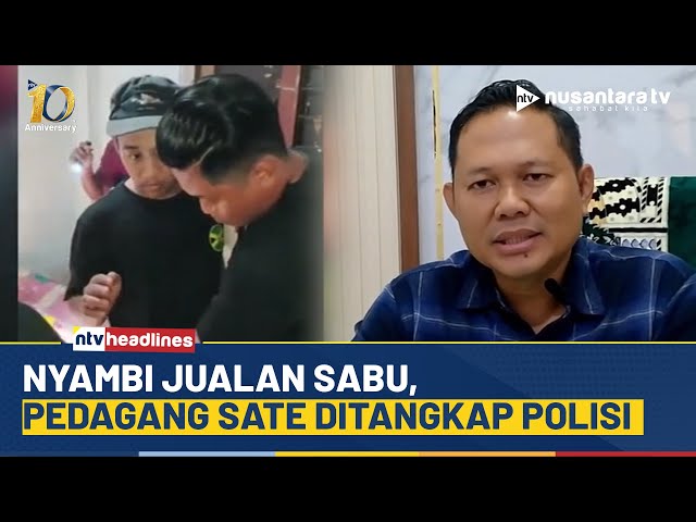 Youtube Thumnail image of : Pedagang Sate Keciduk Polisi Nyambi Jualan Sabu, 26 Paket Siap Edar Ditemukan | NTV HEADLINES