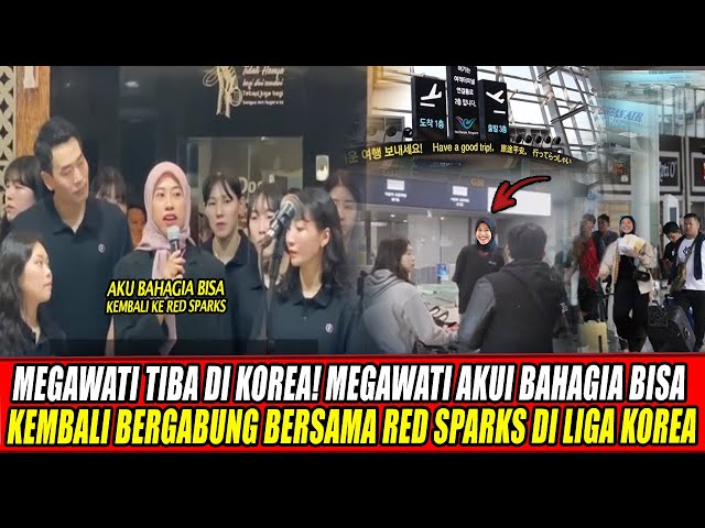Youtube Thumnail image of : MEGAWATI TIBA DI KOREA🔥MEGAWATI AKUI BAHAGIA BISA KEMBALI BERGABUNG BERSAMA RED SPARKS DI LIGA KOREA
