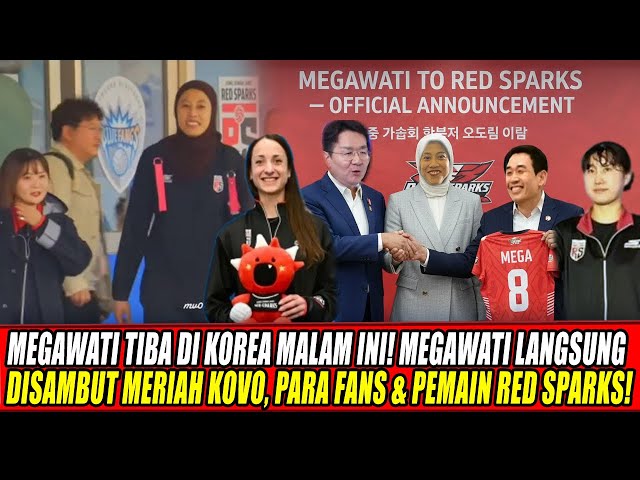 Youtube Thumnail image of : MEGAWATI TIBA DI KOREA MALAM INI🔥MEGAWATI LANGSUNG DISAMBUT MERIAH KOVO, FANS & PEMAIN RED SPARKS!