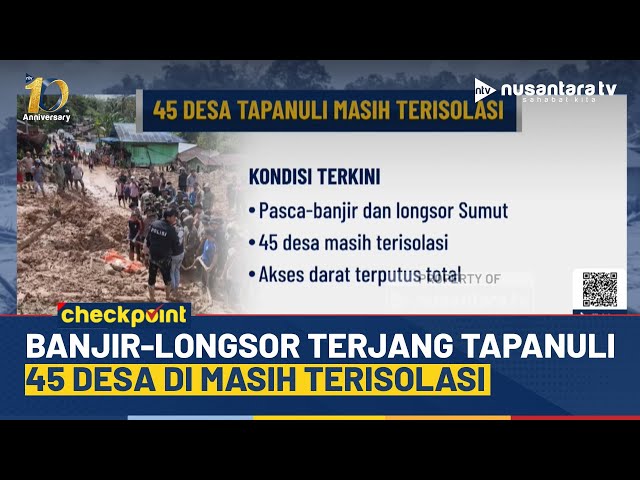 Youtube Thumnail image of : Infrastruktur Lumpuh, 45 Desa Masih Terisolasi Pasca Banjir Bandang di Tapanuli | NTV CHECKPOINT