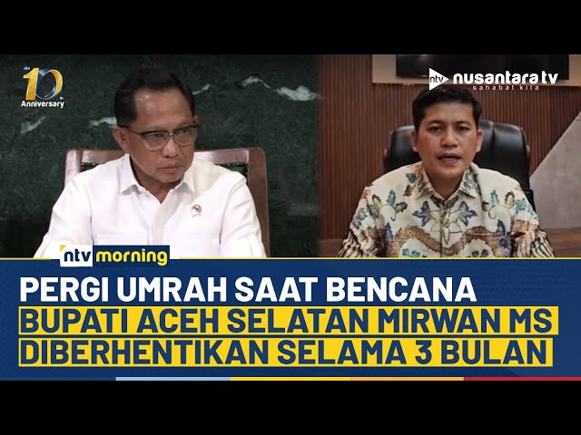 Youtube Thumnail image of : Heboh! Bupati Aceh Selatan Diberhentikan Selama 3 Bulan, Ini Alasan Mendagri Tito | NTV MORNING