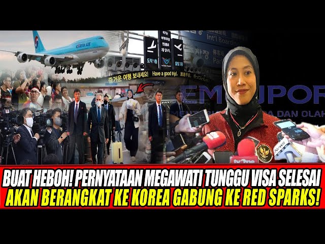 Youtube Thumnail image of : BUAT HEBOH! PERNYATAAN MEGAWATI TUNGGU VISA SELESAI AKAN BERANGKAT KE KOREA GABUNG KE RED SPARKS!