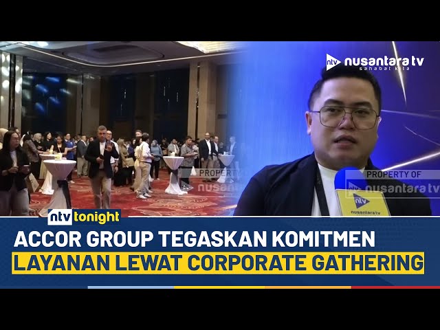 Youtube Thumnail image of : Perkuat Kolaborasi Bisnis, Accor Group Gelar Corporate Gathering di Jakarta | NTV TONIGHT