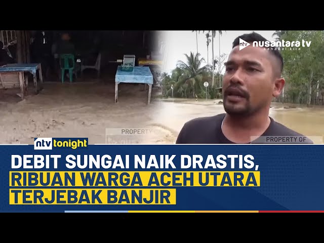 Youtube Thumnail image of : Banjir Rendam Aceh Utara! Hujan Dini Hari Picu Sungai Meluap, 2.000 Warga Terdampak | NTV TONIGHT