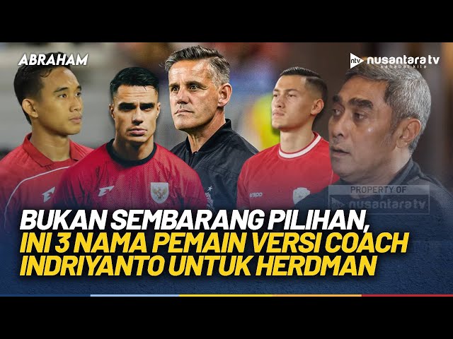 Youtube Thumnail image of : 3 Nama Wajib di Radar Herdman Versi Coach Indriyanto: Ridho, Idzes, Pelupessy | ABRAHAM